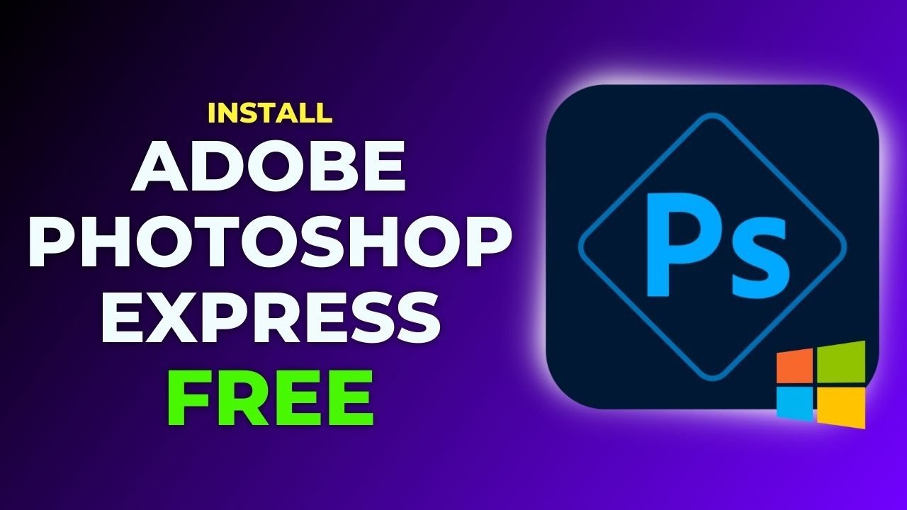 Download & Install Adobe Photoshop Express Free on Your Windows Laptops !! 2023 - YouTube