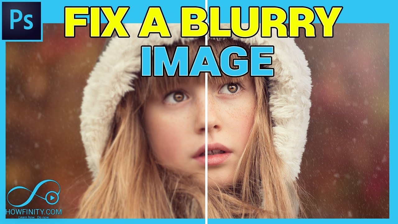 How To Fix Blurry Photos In Photoshop - YouTube