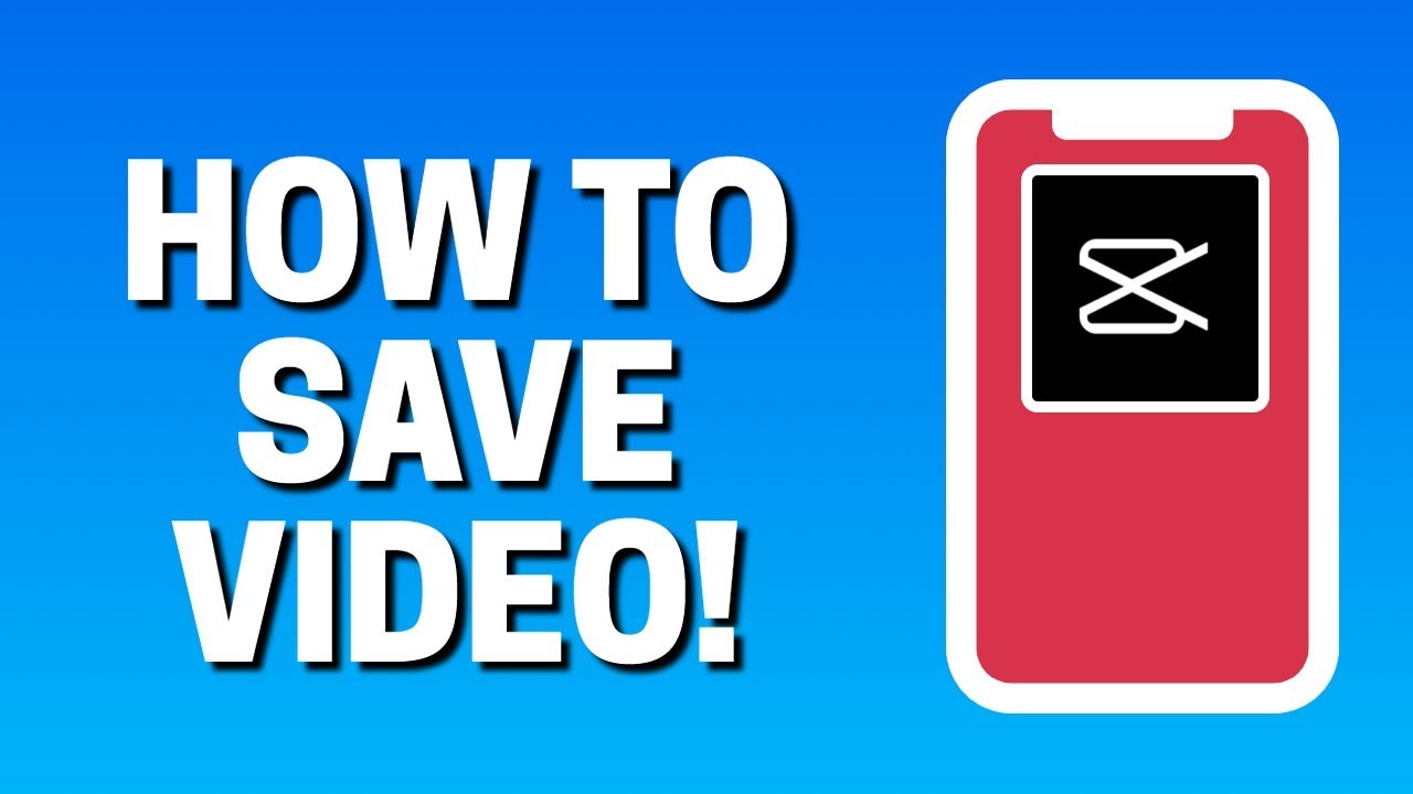 How To Save Or Export Video In CapCut - YouTube