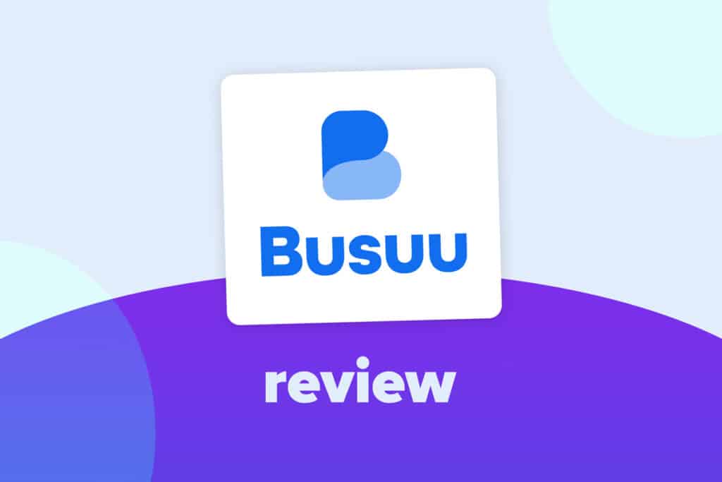 The Complete Busuu Review of 2023: Is It Worth Using? | FluentU Language Learning