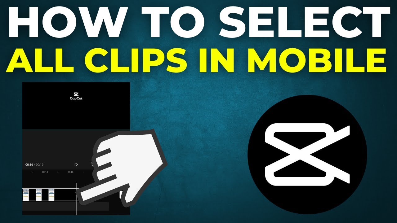 How To Select All Clips In CapCut Mobile (2024) - YouTube