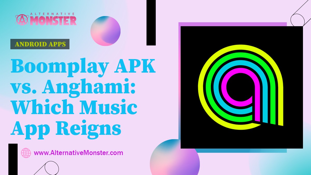 Boomplay APK vs. Anghami: Which Music App Reigns Supreme?