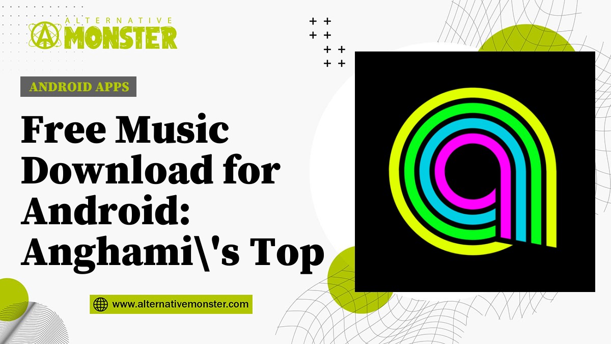 Free Music Download for Android: Anghami's Top Picks