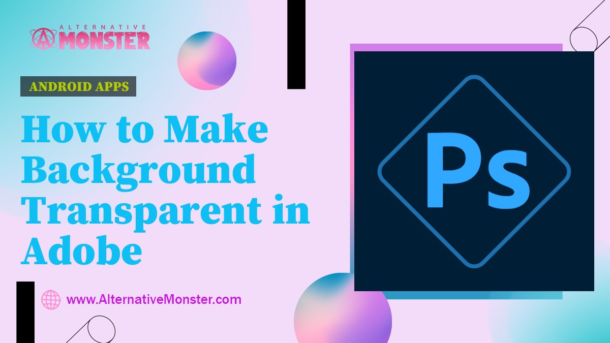 How to Make Background Transparent in Adobe Photoshop Express