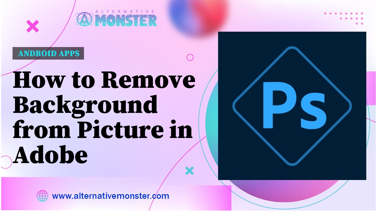 How to Remove Background from Picture in Adobe Photoshop Express