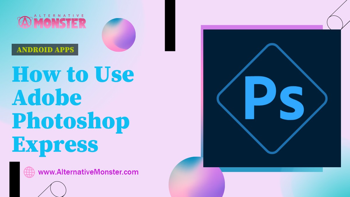 How to Use Adobe Photoshop Express