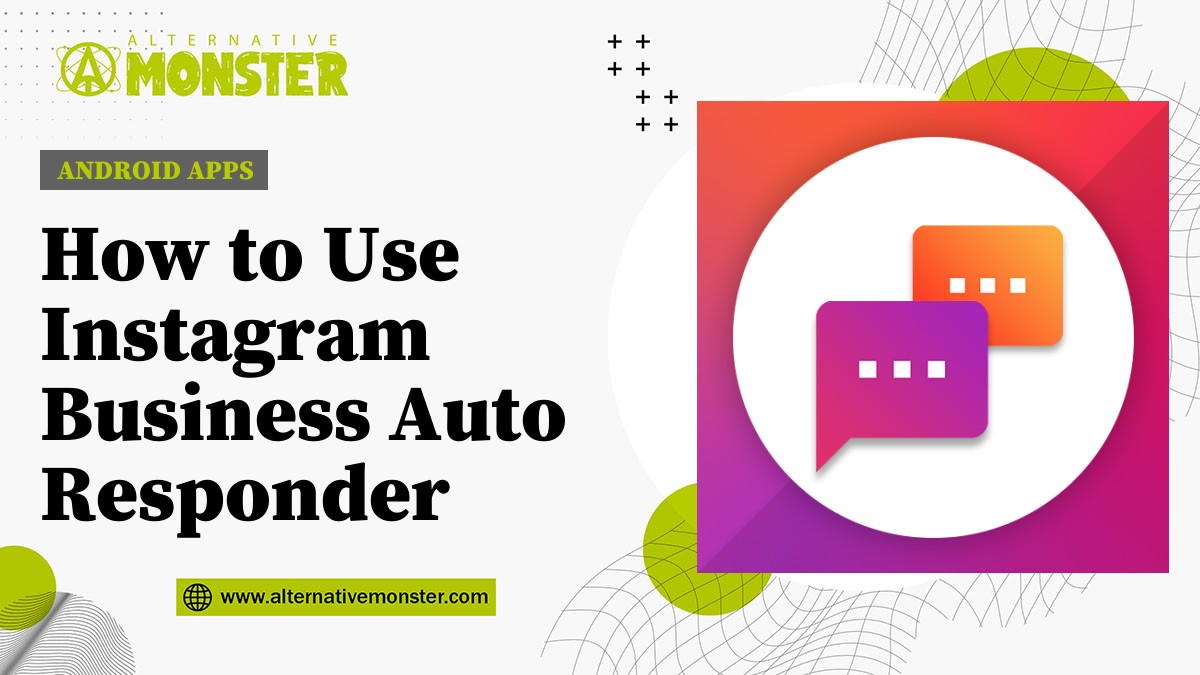 How to Use Instagram Business Auto Responder