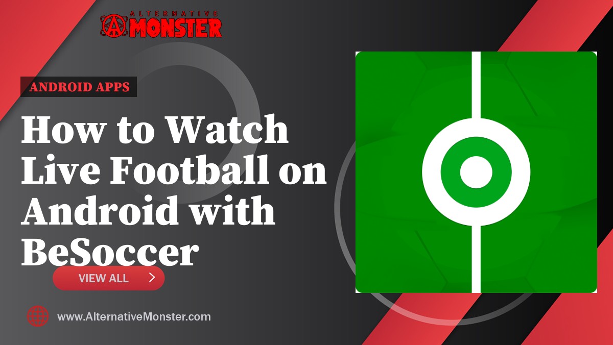How to Watch Live Football on Android with BeSoccer
