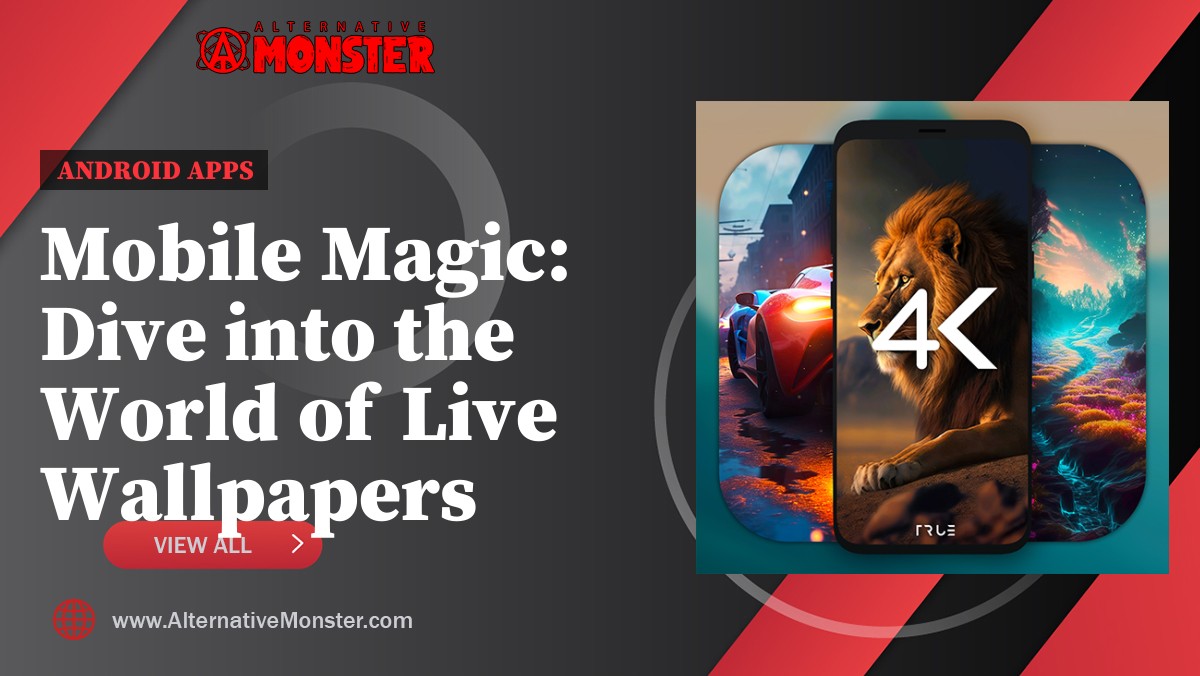 Mobile Magic: Dive into the World of Live Wallpapers
