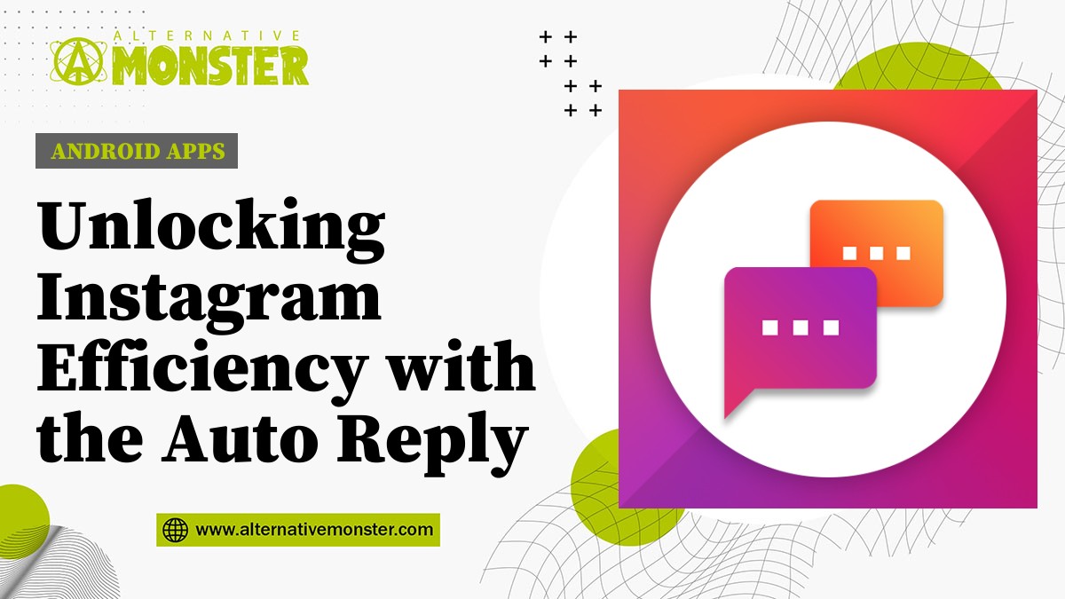 Unlocking Instagram Efficiency with the Auto Reply Bot