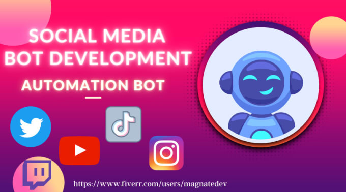 Develop automated youtube bot tik tok bot instagram bot twitter bot twitch bot by Magnatedev | Fiverr