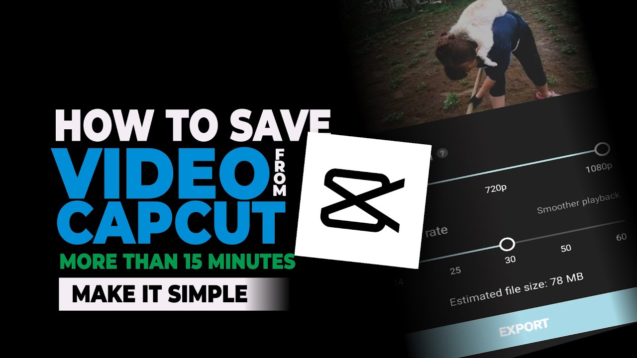 How to Save Video from CapCut to Gallery More Than 15 Minutes - YouTube